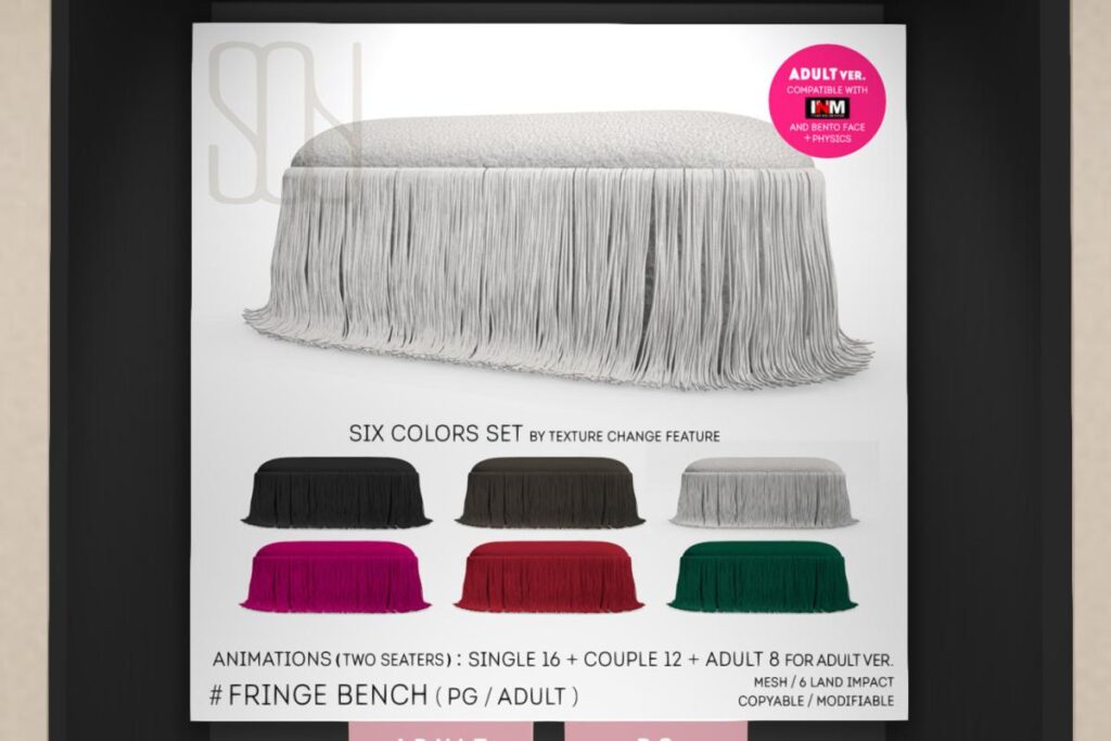 Fringe Bench, L$188 PG/L$388 Adult
