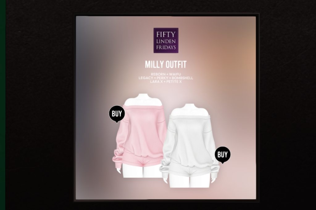 Milly Outfit - Legacy/MaitreyaX/Reborn/+mods	<a href="http://maps.secondlife.com/secondlife/Dear/123/249/802" target="_blank">Teleport</a>