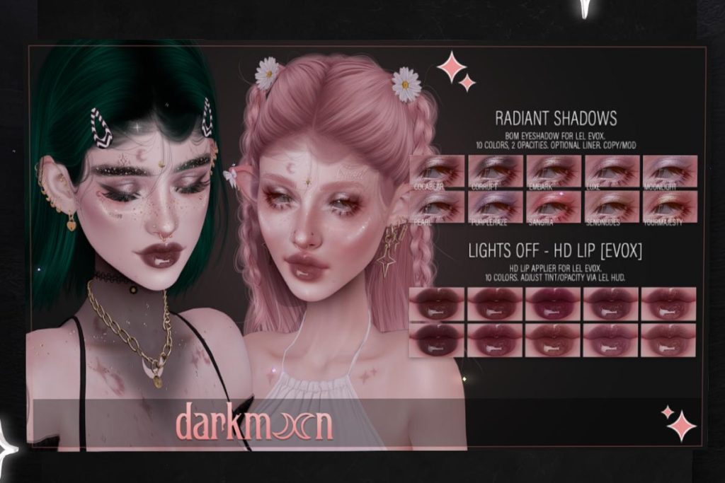 Radiant Shadows - EvoX, L$300 | Lights Off HD Lip - EvoX, L$300