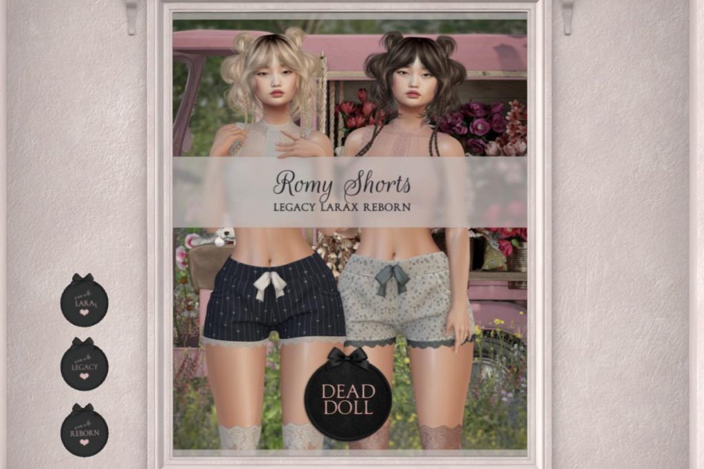 Romy Shorts - Legacy/MaitreyaX/Reborn, L$288 each/L$1988 FP