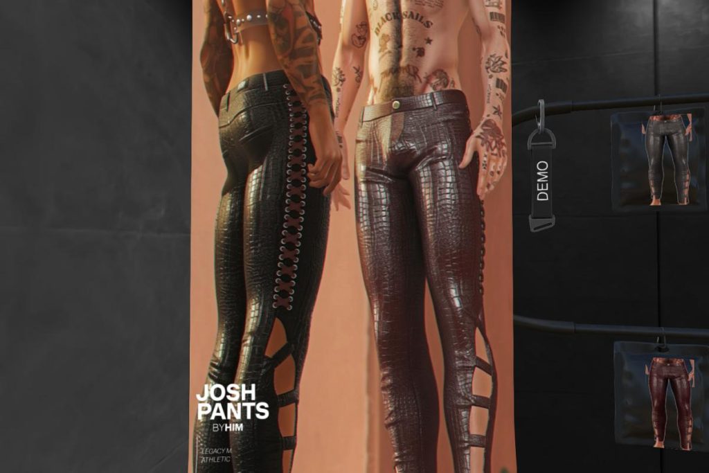Josh Pants - Legacy/+mods, L$199 each/L$1099 FP