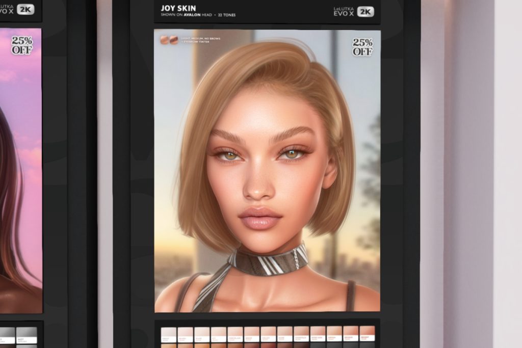 Joy Skin - EvoX, L$585 each/L$1407 FP