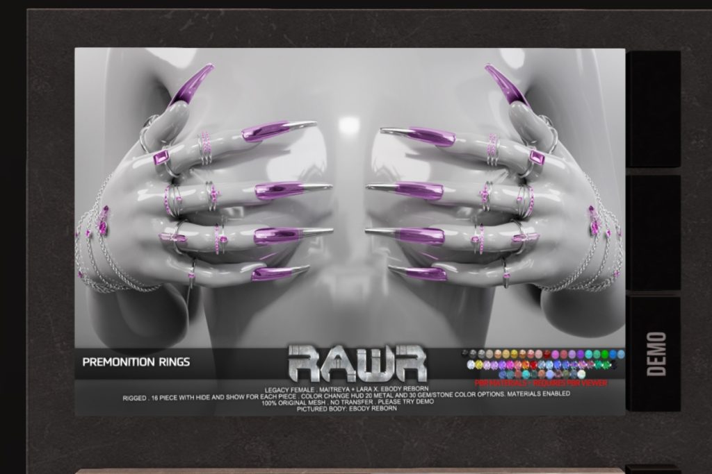 Premonition Rings - Legacy/Maitreya/Reborn/+mods	<a href="http://maps.secondlife.com/secondlife/RAWR/26/136/21" target="_blank">Teleport</a>