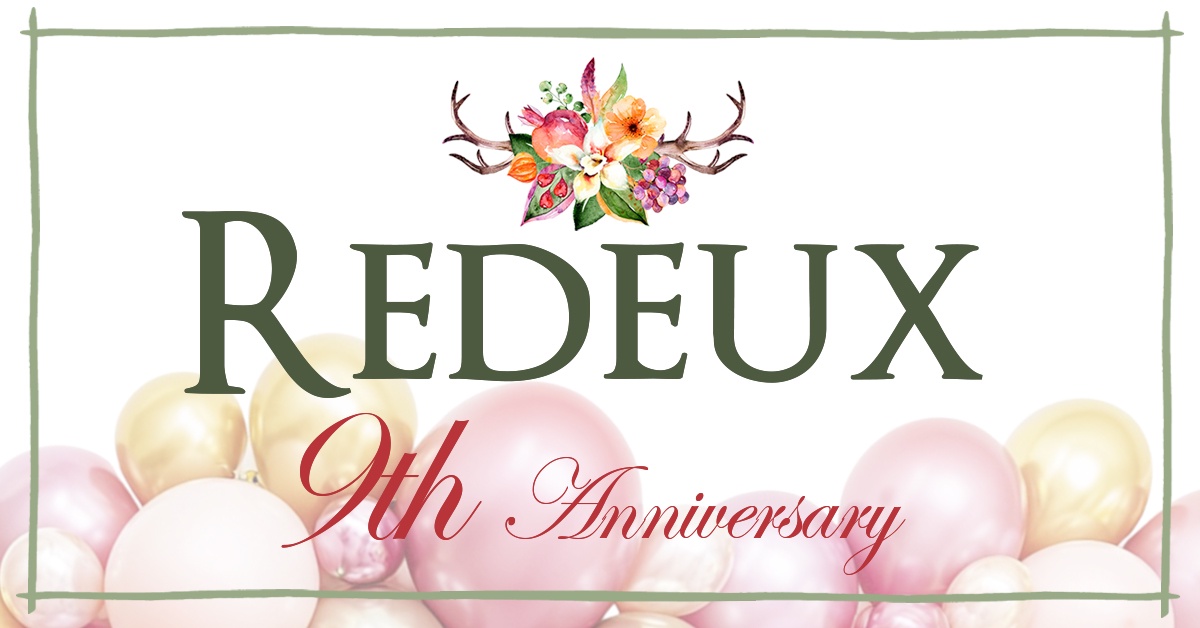 CELEBRATE IN FULL BLOOM AS REDEUX TURNS NINE!
