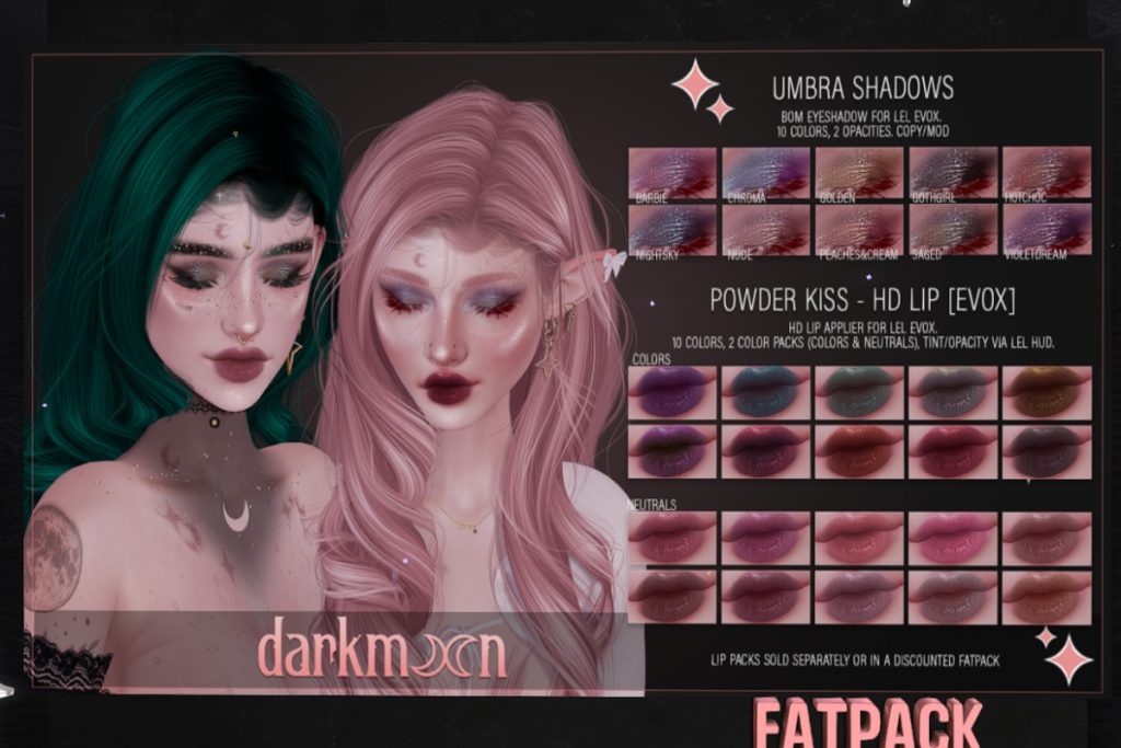 Umbra Shadows - EvoX, L$300 | Powder Kiss HD Lips - EvoX, L$300 each/L$500 FP