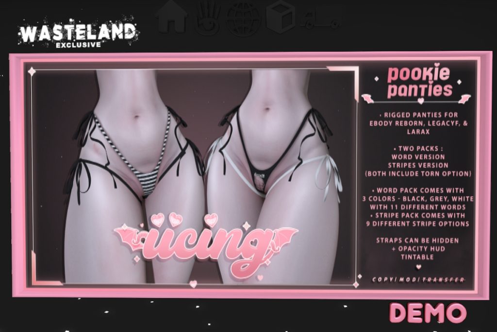 Pookie Panties - Legacy/MaitreyaX/Reborn, L$325-L$375 each/L$699 FP
