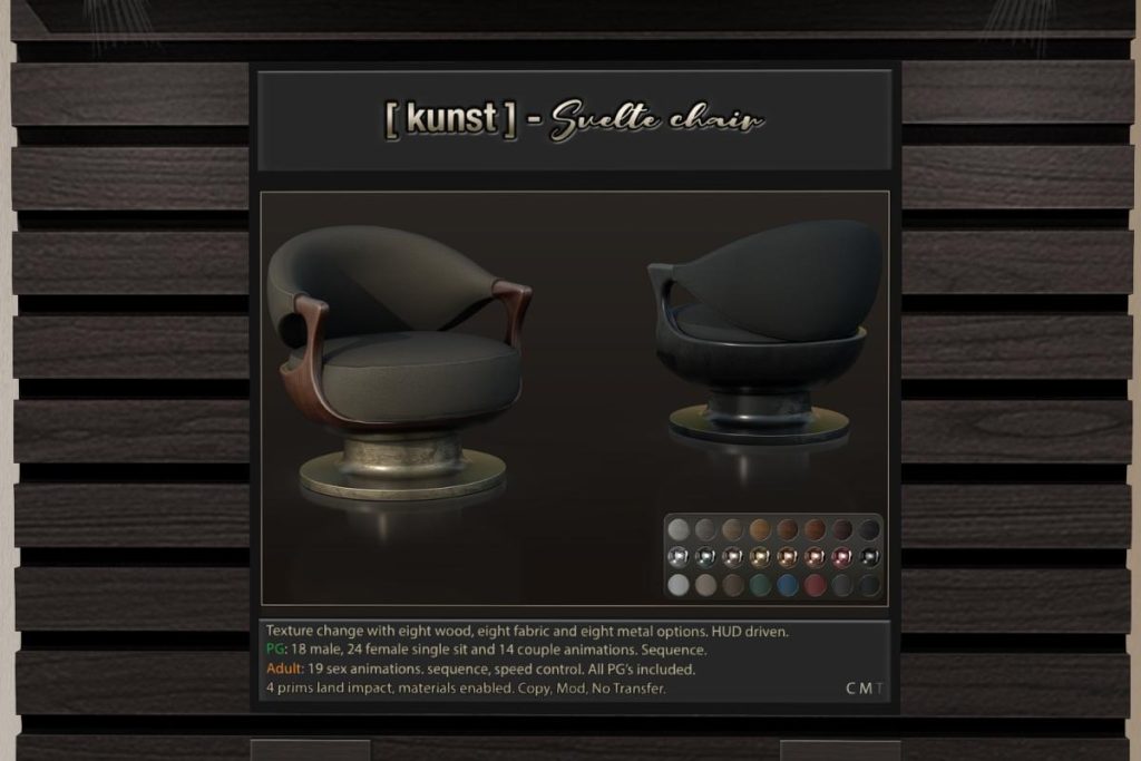 Svelte Chair, L$275 PG/L$325 Adult