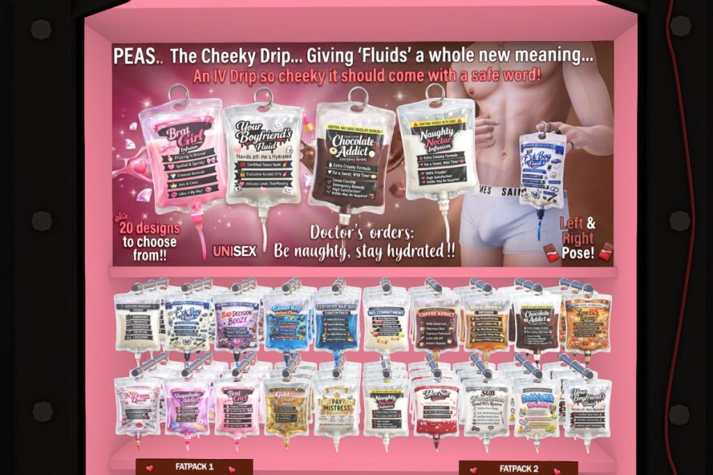 The Cheeky Drip, L$199 each/L$1500 each FP