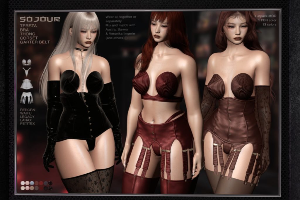 Tereza Bra, Thong, Corset and Garter Belt - Legacy/MaitreyaX/Reborn/+mods, L$249-L$269 each/L$1199 each FP