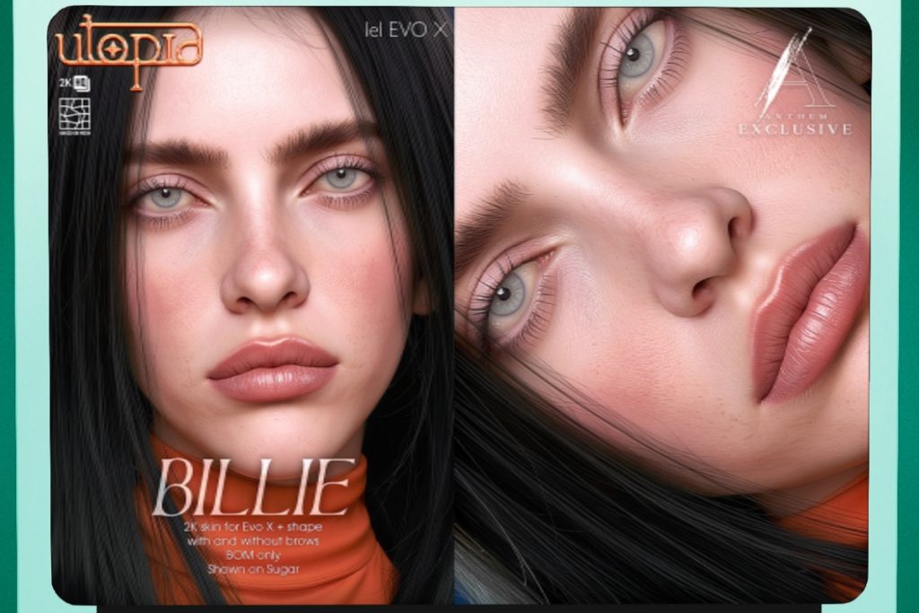 Billie Skin - EvoX, L$599 each/L$1350 FP