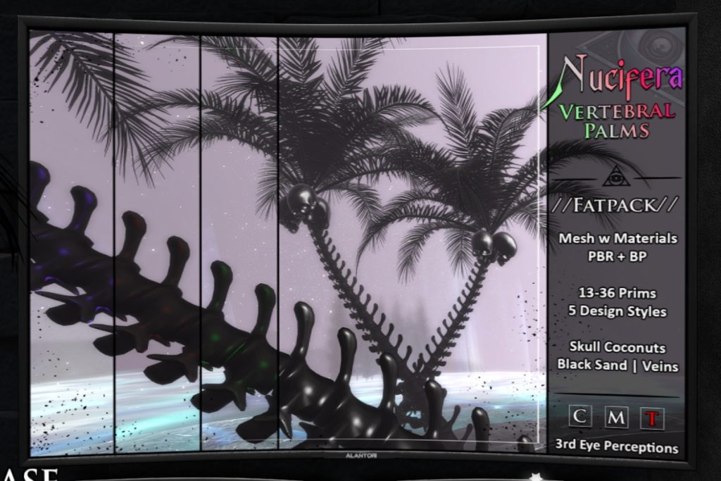 Nucifera Vertebral Palms, L$675 each/L$2625 FP