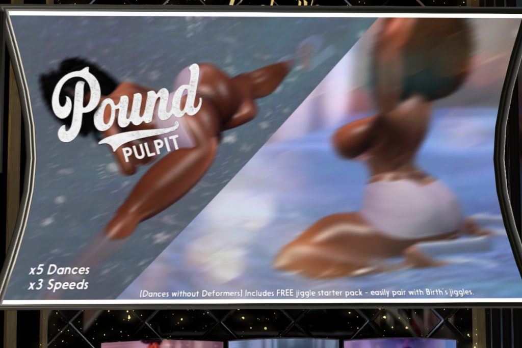 Pound Pulpit Booty Dances, L$425