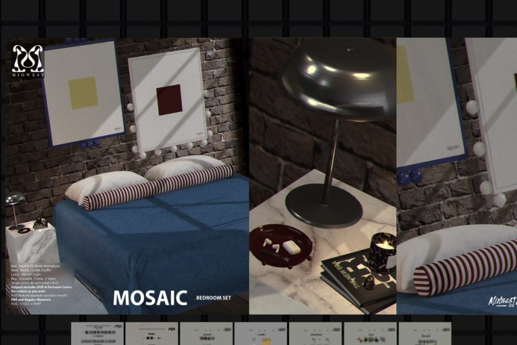 Mosiac Bedroom Set, L$199-L$699 each/L$899-L$1299 each FP