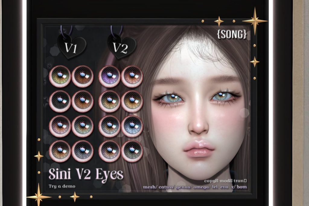 Sini V2 Eyes - BOM/Catwa/Evo/EvoX/Genus/Mesh/Omega, L$550 each/L$1100 FP
