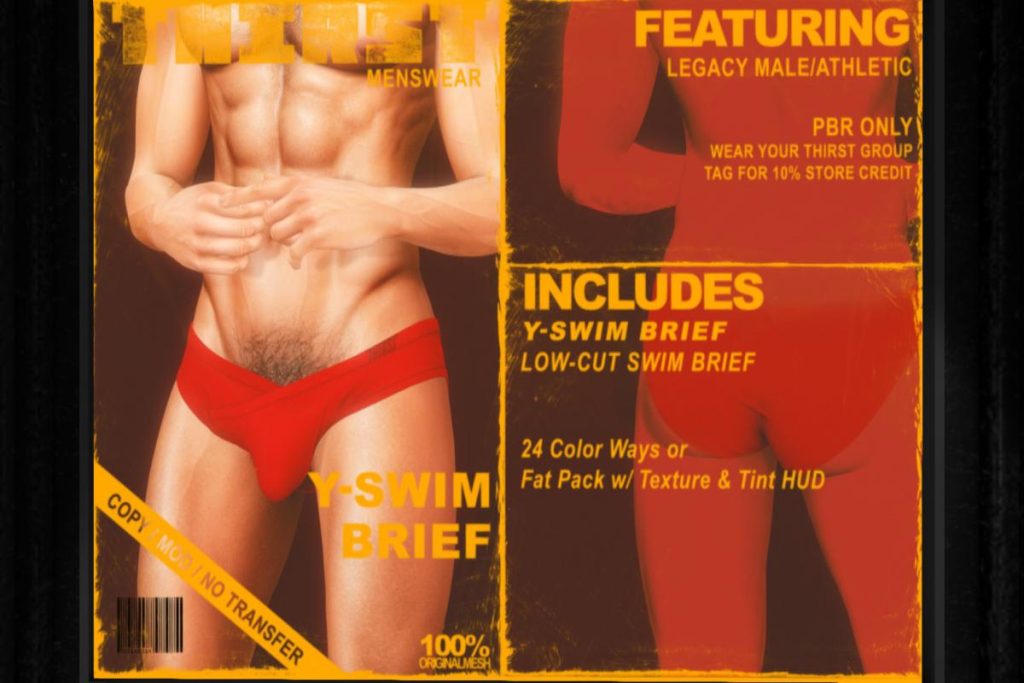 Y Swim Breif - Legacy/+mods, L$350 each/L$2850 FP