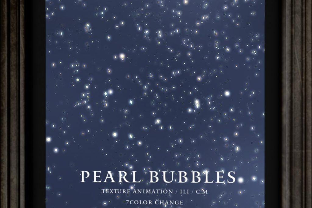 Pearl Bubbles, L$149