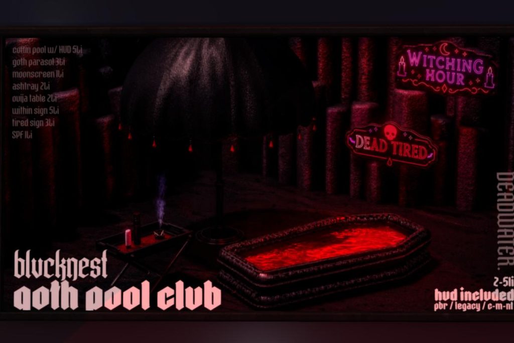 Goth Pool Club, L$699-L$799 each