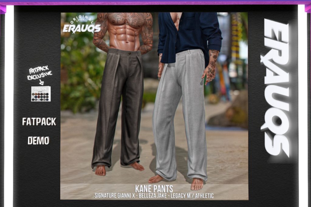 Kane Pants - GianniX/Jake/Legacy/+mods, L$265 each/L$875 FP