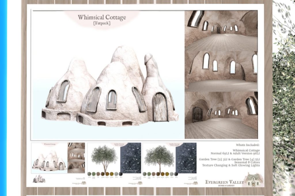 Whimsical Cottage Set, L$399-L$699 each/L$1199 each FP/L$2999 MP
