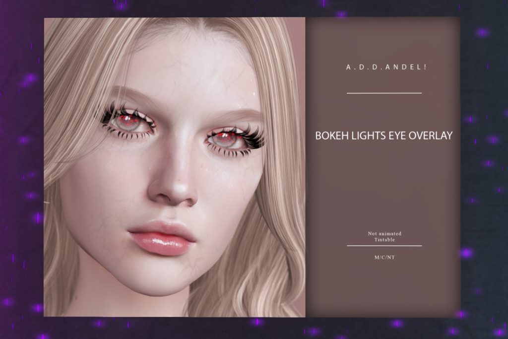 Bokeh Lights Eye Overlay	<a href="https://maps.secondlife.com/secondlife/Neon%20Coven/204/126/32" target="_blank">Teleport</a>
