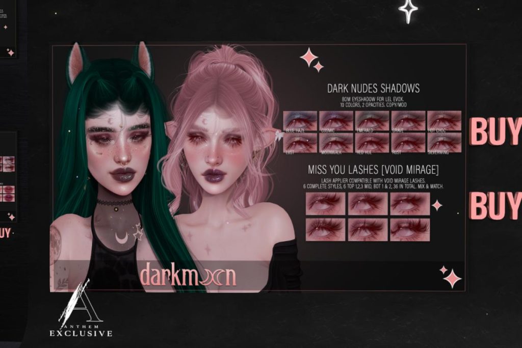 Dark Nudes Shadows - Evo X, L$300 | Miss You Lashes - Void Mirage, L$599
