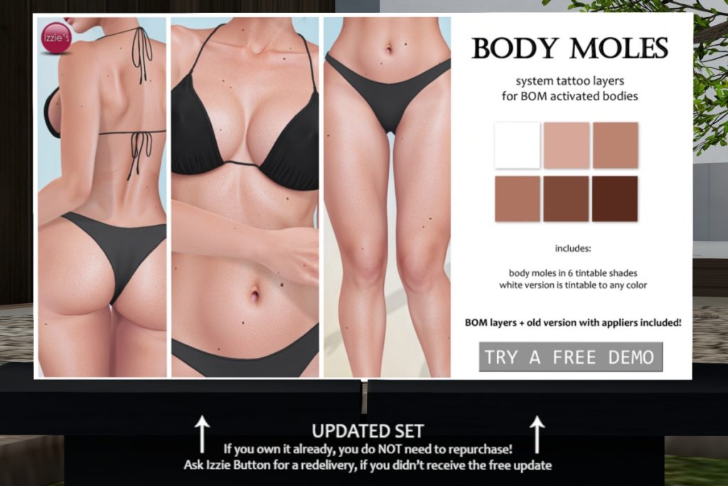 Body Moles - BOM	<a href="https://maps.secondlife.com/secondlife/Izzies/115/125/31" target="_blank">Teleport</a>