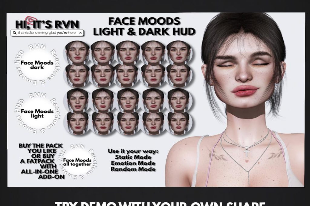 Face Moods, L$349 each/L$599 FP
