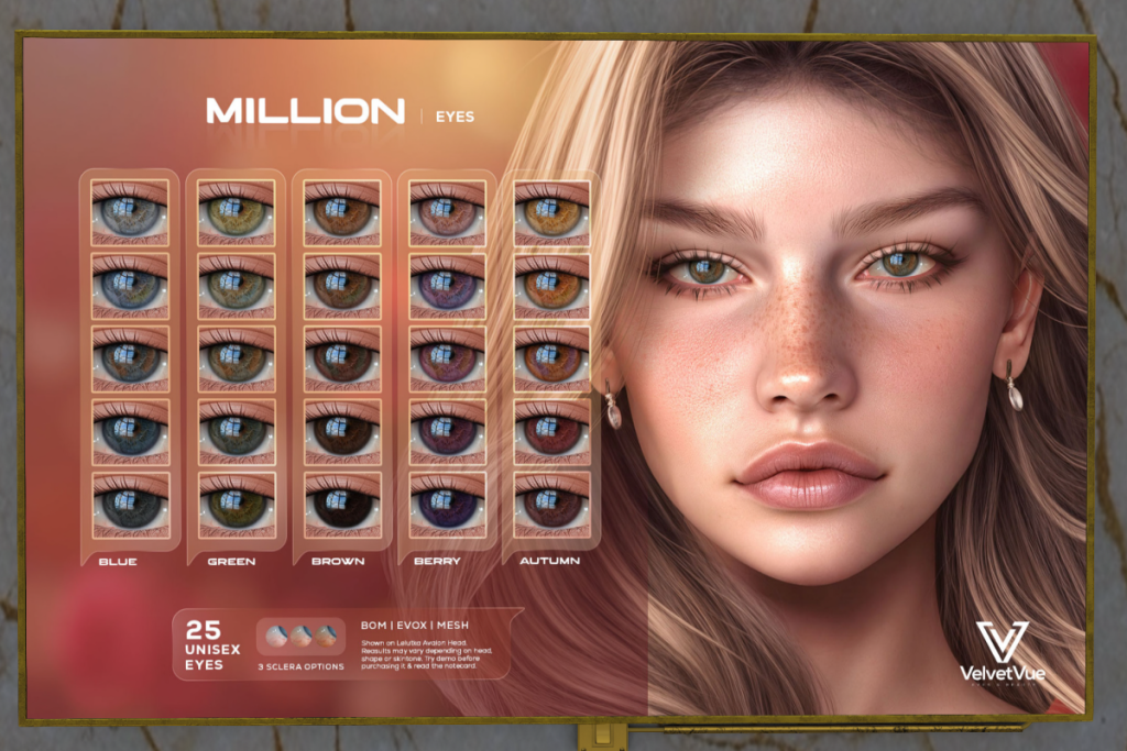 Million Eyes - BOM/EvoX, L$299 each/L$999 FP