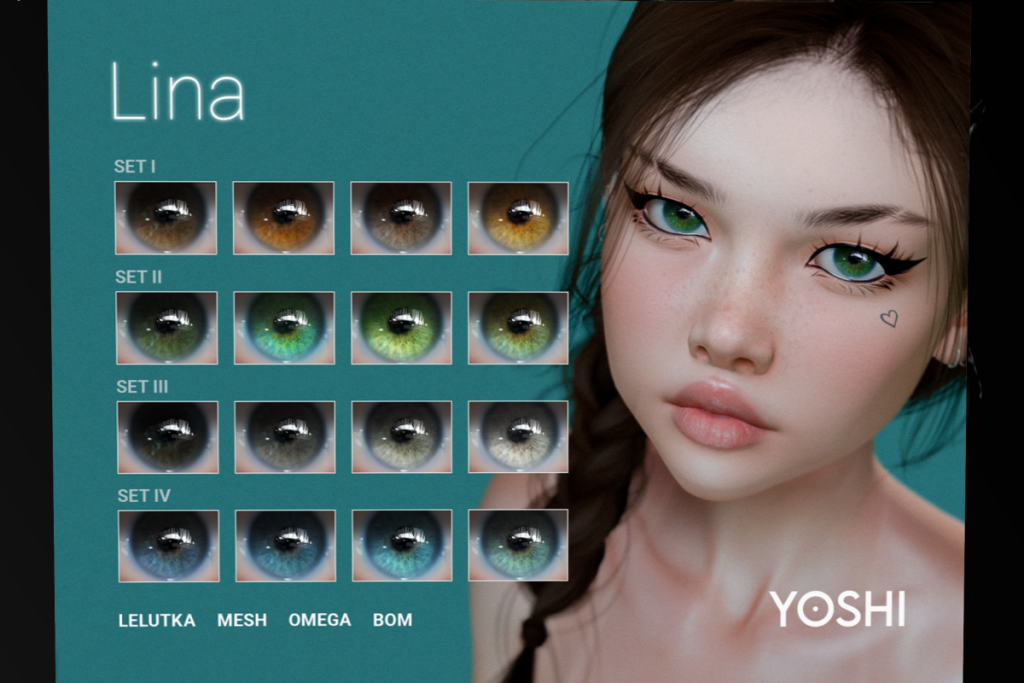 Lina Eyes - BOM/EvoX/Omega, L$299 each/L$599 FP
